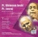 Pt.Bhimsen Joshi, Pt.Jasraj