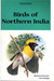 Birds Of Northern India 1st Edition by Richard Grimmett