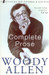 Complete Prose Of Woody Allen New edition Edition by Woody Allen