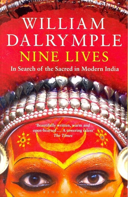 Nine Lives: In Search of the Sacred in Modern India: Book Buy Nine Lives: In Search of the Sacred in Modern India: Book