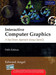 Interactive Computer Graphics : A-Top Down Approach Using OpenGL 5 Edition