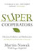 Super Cooperators by Martin Nowak