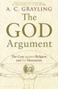 The God Argument: The Case Against Religion and for Humanism: Book