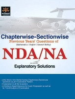 Chapterwise-Sectionwise Previous Years\' Question of Mathematics| English |General Ability NDA/NA with Explanatory Solutions: Book