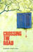 Crossing The Road 1st Edition by Sudhir Thapliyal