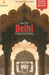 Delhi A Thousand Years Of Building 1st  Edition by Lucy Peck