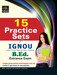 IGNOU Indira Gandhi National Open University: 15 Practice Sets for B.Ed. Entrance Exam by Arihant Experts