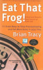 Eat That Frog!: 21 Great Ways to Stop Procrastinating and Get More Done in Less Time : 21 Great Ways to Stop Procrastinating and Get More Done in Less Time 2nd Edition : Book