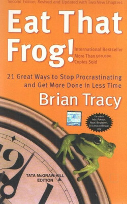 Buy Eat That Frog!: 21 Great Ways to Stop Procrastinating and Get More Done in Less Time : 21 Great Ways to Stop Procrastinating and Get More Done in Less Time 2nd Edition: Book
