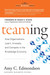 Teaming: How Organizations Learn, Innovate, And Compete In The Knowledge Economy by Amy C. Edmondson