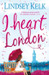 I Heart London 1st  Edition by Lindsey Kelk