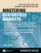 Mastering Derivatives Markets : A Step-by-Step Guide to the Products, Applications and Risks 0004 Edition by Francesca Taylor