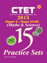 CTET Central Teacher's Eligibility Test 2013 : Maths & Science 15 Practice Sets Solved Paper November 2012 for Class VI - VIII (Paper - II): Book