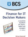 Finance for IT Decision Makers, 2/e (A Practical Handbook for Buyers, Sellers and Managers) 0002 Edition by Michael Blackstaff