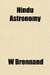 Hindu Astronomy by W. Brennand