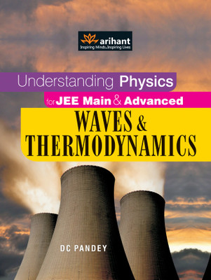 Buy Understanding Physics for JEE Main & Advanced Waves & Thermodynamics (English) 12th Edition: Book