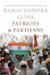 Patriots and Partisans by Ramachandra Guha