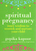 Spiritual Pregnancy by Gopika Kapoor