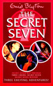 The Secret Seven : Three Exciting Adventures: Book