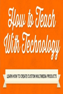 EasySkillz How to Teach with Technology : Learn How to Create Custom Multimedia Products Online Course EasySkillz How to Teach with Technology : Learn How to Create Custom Multimedia Products Online Course