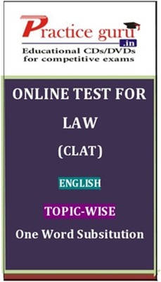 Practice Guru Law (CLAT) English Topic-wise One Word Subsitution Online Test
