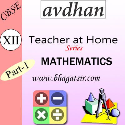 Avdhan CBSE - Mathematics Part - 1 (Class 12) School Course Material Avdhan CBSE - Mathematics Part - 1 (Class 12) School Course Material