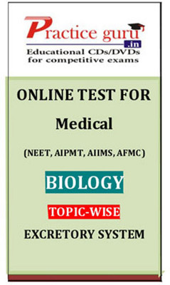 Practice Guru Medical (NEET, AIPMT, AIIMS, AFMC) Biology Topic-wise - Excretory System Online Test Practice Guru Medical (NEET, AIPMT, AIIMS, AFMC) Biology Topic-wise - Excretory System Online Test