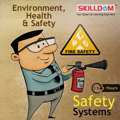 SKILLDOM Environment, Health & Safety - Fire Safety Systems Certification Course SKILLDOM Environment, Health & Safety - Fire Safety Systems Certification Course