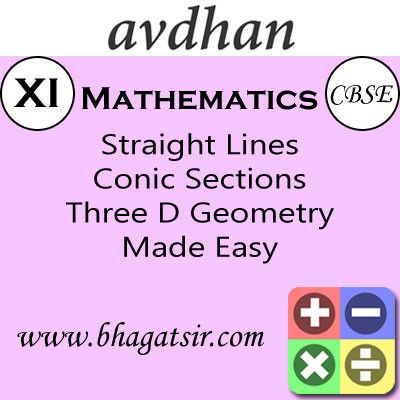 Avdhan CBSE - Mathematics Straight Lines Conic Sections Three D Geometry Made Easy (Class 11) School Course Material