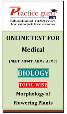 Practice Guru Medical (NEET, AIPMT, AIIMS, AFMC) Biology Topic-wise - Morphology of Flowering Plants Online Test