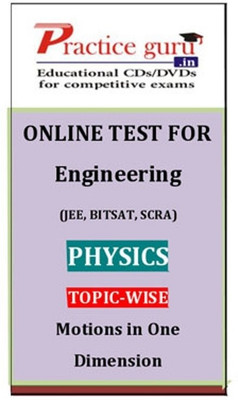 Practice Guru Engineering (JEE, BITSAT, SCRA) Physics Topic-wise - Motions in One Dimension Online Test