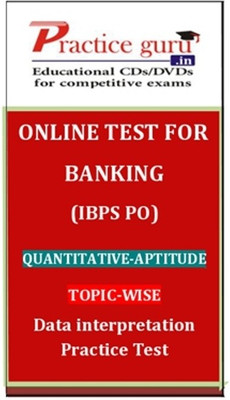 Practice Guru Banking (IBPS PO) Quantitative - Aptitude Topic-wise Data Interpretation Practice Test Online Test