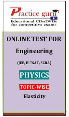 Practice Guru Engineering (JEE, BITSAT, SCRA) Physics Topic-wise - Elasticity Online Test Practice Guru Engineering (JEE, BITSAT, SCRA) Physics Topic-wise - Elasticity Online Test
