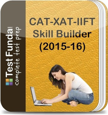 Test Funda CAT - XAT - IIFT Skill Builder (2015 - 16) Online Test Test Funda CAT - XAT - IIFT Skill Builder (2015 - 16) Online Test