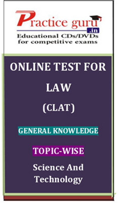 Practice Guru Law (CLAT) General Knowledge Topic-wise Science and Technology Online Test Practice Guru Law (CLAT) General Knowledge Topic-wise Science and Technology Online Test