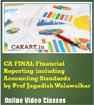 CAKART CA Final Financial Reporting including Accounting Standards by Prof. Jagadish Walawalkar Online Course CAKART CA Final Financial Reporting including Accounting Standards by Prof. Jagadish Walawalkar Online Course