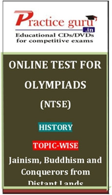 Practice Guru Olympiads (NTSE) History Topic-wise - Jainism, Buddhism and Conquerors from Distant Lands Online Test