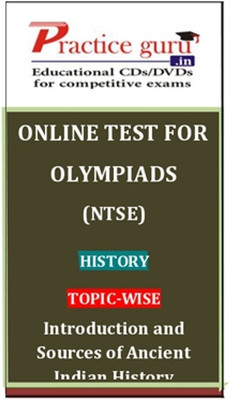 Practice Guru Olympiads (NTSE) History Topic-wise - Introduction and Sources of Ancient Indian History Online Test
