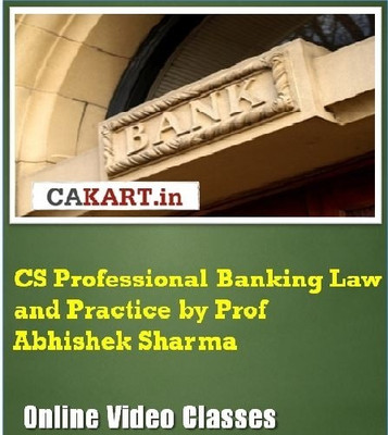 CAKART CS Professional Banking Law and Practice by Prof. Abhishek Sharma Online Course CAKART CS Professional Banking Law and Practice by Prof. Abhishek Sharma Online Course