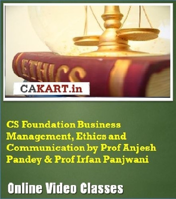CAKART CS Foundation Business Management, Ethics and Communication by Prof. Anjesh Pandey & Prof. Irfan Panjwani Online Course CAKART CS Foundation Business Management, Ethics and Communication by Prof. Anjesh Pandey & Prof. Irfan Panjwani Online Course