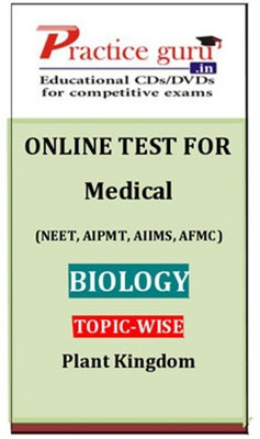 Practice Guru Medical (NEET, AIPMT, AIIMS, AFMC) Biology Topic-wise - Plant Kingdom Online Test