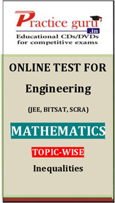 Practice Guru Engineering (JEE, BITSAT, SCRA) Mathematics Topic-wise - Inequalities Online Test Practice Guru Engineering (JEE, BITSAT, SCRA) Mathematics Topic-wise - Inequalities Online Test
