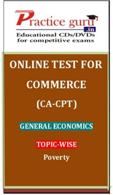 Practice Guru Commerce (CA - CPT) General Economics Topic-wise Poverty Online Test