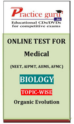 Practice Guru Medical (NEET, AIPMT, AIIMS, AFMC) Biology Topic-wise - Organic Evolution Online Test Practice Guru Medical (NEET, AIPMT, AIIMS, AFMC) Biology Topic-wise - Organic Evolution Online Test