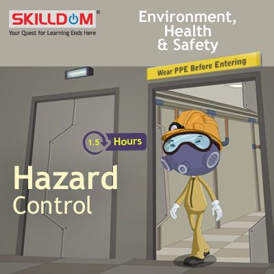SKILLDOM Environment, Health & Safety - Hazard Control Certification Course SKILLDOM Environment, Health & Safety - Hazard Control Certification Course