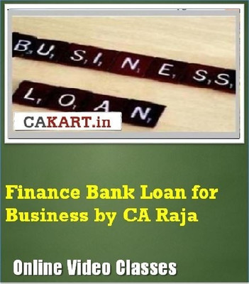 CAKART Finance Bank Loan for Business by CA Raja Online Course CAKART Finance Bank Loan for Business by CA Raja Online Course
