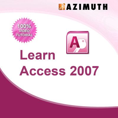 Azimuth Learn Access 2007 Online Course Azimuth Learn Access 2007 Online Course