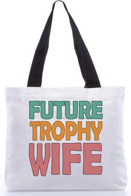30% OFF on Snoogg Canvas Design Future Trophy Wife Tote White 30% OFF on Snoogg Canvas Design Future Trophy Wife Tote White