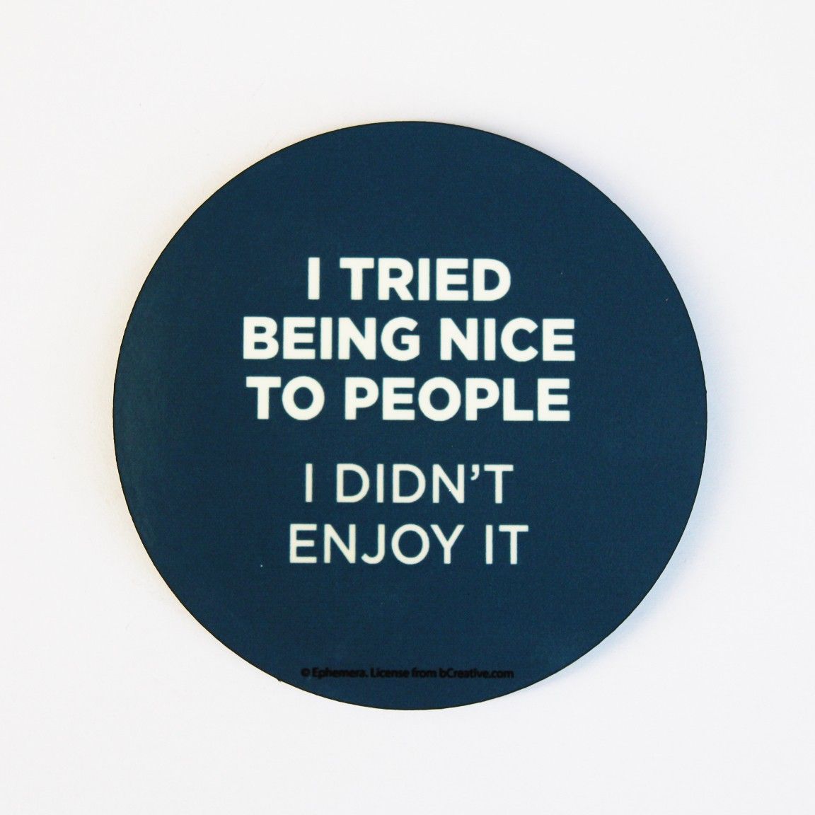 16% OFF on bCreative I Tried Being Nice To Fridge Magnet