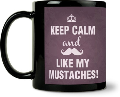 54% OFF on ShopMantra Keep Calm & Like My Moustaches Ceramic Mug 300 ml